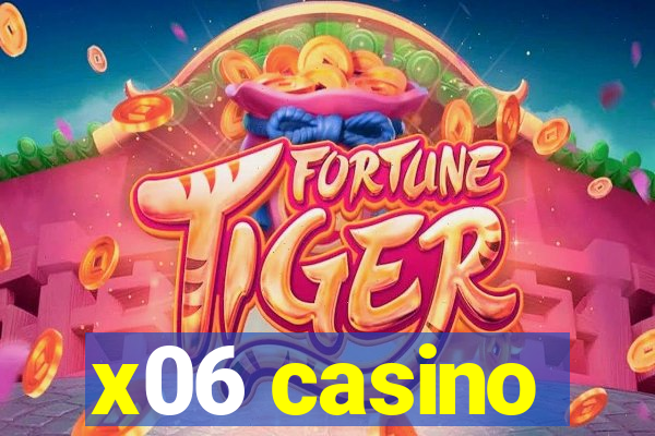 x06 casino